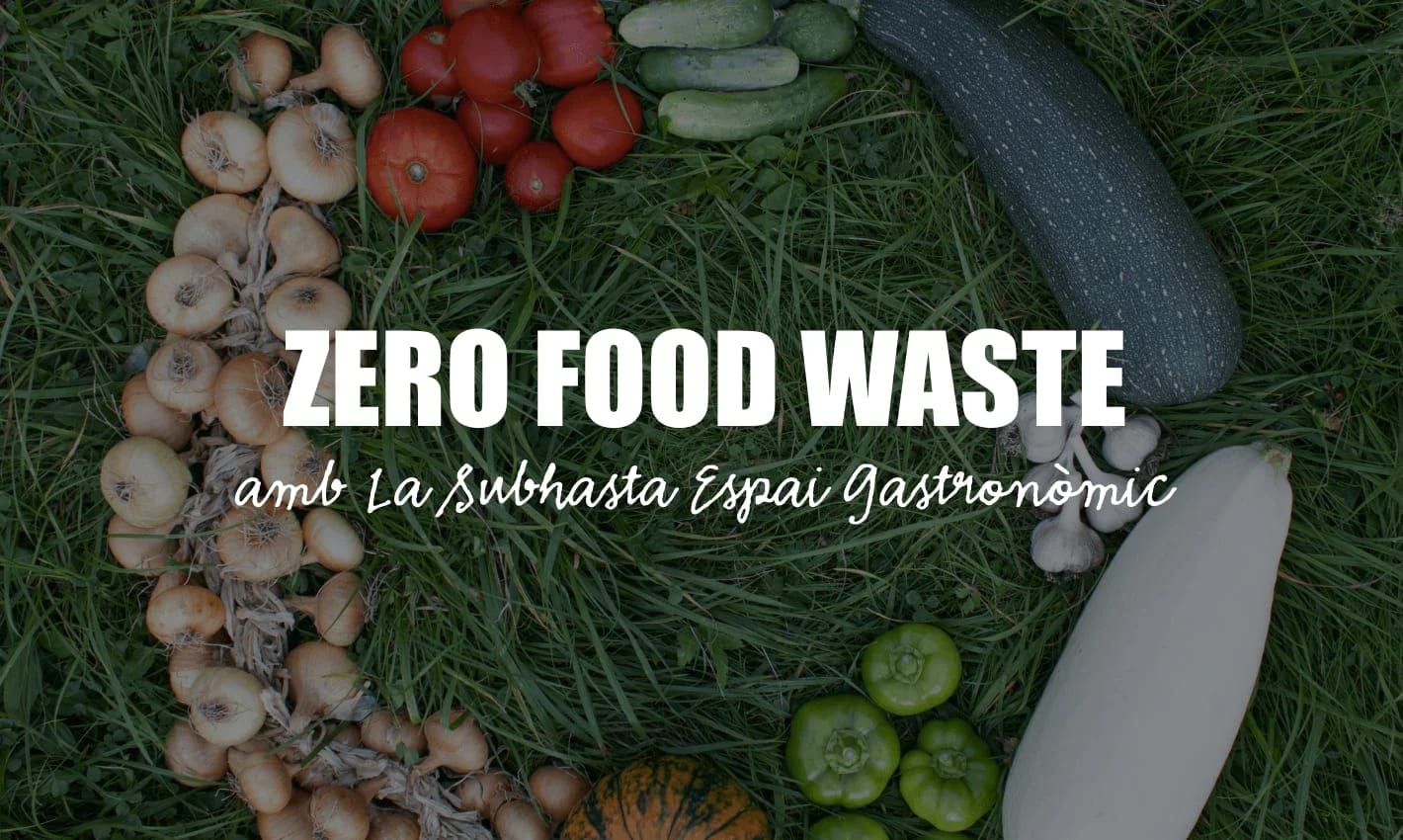 At La Subhasta we teach you how to reduce food waste!